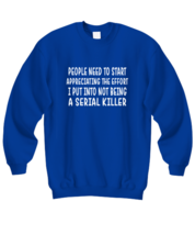 Funny Sweatshirt Serial Killer Royal-SS  - £22.41 GBP