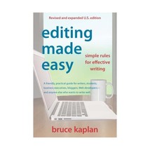 Editing Made Easy: Simple Rules for Effective Writing Kaplan, Bruce - $12.00