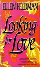 Looking for Love by Ellen Feldman / 1991 Contemporary Romance Novel - £0.89 GBP