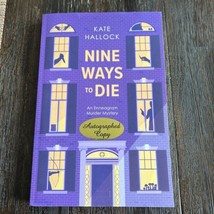 Nine Ways to Die An Enneagram Mystery Kate Hallock Autographed SIgned Copy Novel - £11.54 GBP