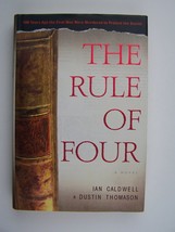 The Rule of Four Hardcover by Ian Caldwell, Dustin Thomason First/1st Ed... - $9.88