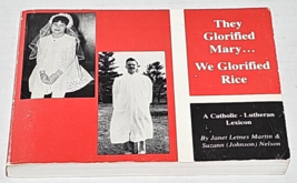 They Glorified Mary. We Glorified Rice: A Catholic-Lutheran Lexicon Martin, Jane - $5.99