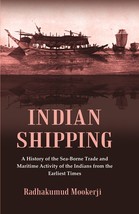 Indian Shipping : A History of the Sea-Borne Trade and Maritime Acti [Hardcover] - £28.73 GBP