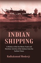 Indian Shipping : A History of the Sea-Borne Trade and Maritime Acti [Hardcover] - £27.44 GBP