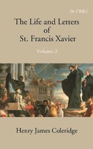 The Life And Letters Of St. Francis Xavier Vol. 2nd [Hardcover] - £41.59 GBP