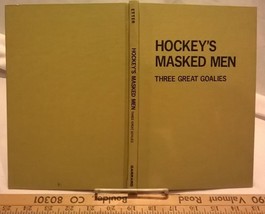Hockey&#39;s Masked Men : Three Great Goalies by Les Etter (1976, Hardcover) - £39.45 GBP