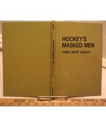 Hockey&#39;s Masked Men : Three Great Goalies by Les Etter (1976, Hardcover) - $67.71 CAD