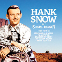 Hank Snow : The Singing Ranger CD (2016) Pre-Owned - £11.95 GBP