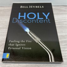 Holy Discontent by Bill Hybels Fueling the Fire That Ignites Personal Vision PB - £8.47 GBP