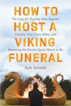 How to Host a Viking Funeral: The Case for Burning Your Regrets HC Brand... - £13.86 GBP