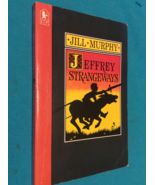 JEFFREY STRANGEWAYS by JILL MURPHY - Softcover - FIRST EDITION FIRST PRINT - $17.89