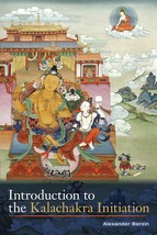 Introduction to the Kalachakra Initiation [Paperback] Alexander Berzin - $11.40