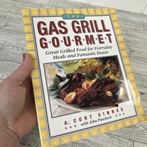 Gas Grill Gourmet Great Grilled Food for Everyday Meals or Feasts - Sinnes - PB - $5.93