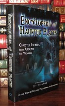 Belanger, Jeff ENCYCLOPEDIA OF HAUNTED PLACES  1st Edition Thus 1st Prin... - $50.94