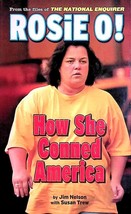 Rosie O! How She Conned America by Jim Nelson &amp; Susan Trew / National Enquirer - £0.88 GBP