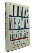 Thomas Merton A VOW OF CONVERSATION Journals, 1964-1965 1st Edition 1st Printing - £41.36 GBP