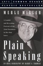 Plain Speaking: An Oral Biography of Harry S. Truman Miller, Merle - £10.19 GBP
