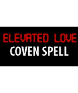 50x-200x FULL COVEN ELEVATE YOUR LOVE RAISE LOVE ERNERGIES EXTREME MAGICK  - £61.45 GBP+