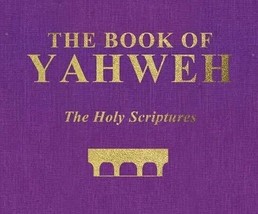 THE BOOK OF YAHWEH Scriptures Bible House of Yahweh 10th Edition Softcov... - £57.91 GBP