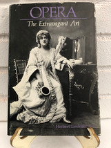 Opera : The Extravagant Art by Herbert Lindenberger (1984, Hardcover) - £8.04 GBP