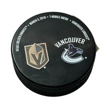 Vegas Golden Knights vs Vancouver Canucks Puck (03/03/19) Special Logo - £18.29 GBP