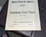 WHEN SONG IS SWEET Gertrudr San Souci 1930 Sheet Music Paul Schmitt SM1 - $6.44