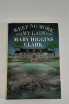 weep No More My Lady by Mary Higgins Clark 1987 hardback dust jacket good - £4.71 GBP