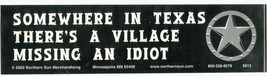 A Village Missing an Idiot Vintage 2002 Anti-Bush Northern Sun Bumper St... - $182.58 MXN