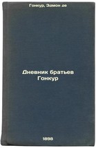 Dnevnik brat&#39;ev Gonkur. In Russian /The Diary of the Goncourt Brothers  - £319.94 GBP