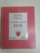 Drink Pink - A Celebration of Rosé by Victoria James 2017 * NEW * - £5.95 GBP