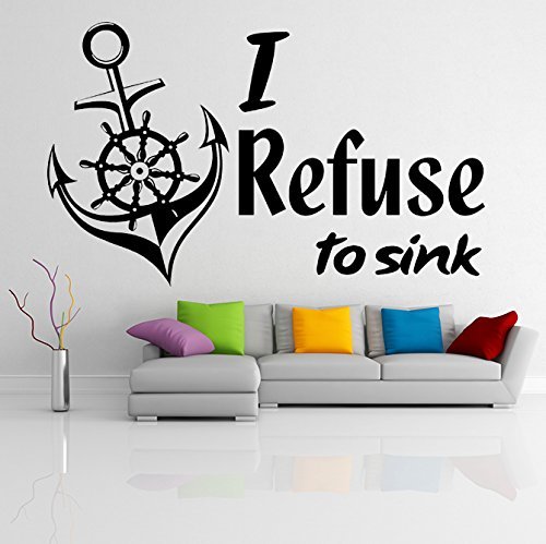 ( 31'' x 19'') Vinyl Wall Decal Quote I Refuse to Sink with Anchor / Inspiration - $26.02