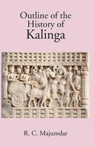 Outline Of The History Of Kalinga [Hardcover] - £20.32 GBP