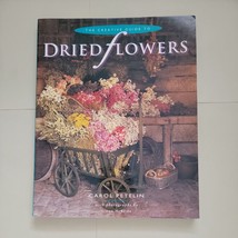 Vintage The Creative Guide to Dried Flowers-0718133927, paperback, Carol Petelin - $2.99