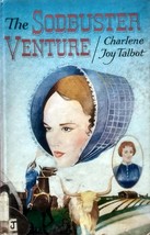 The Sodbuster Venture by Charlene Joy Talbot / 1982 Hardcover Juvenile - £2.72 GBP