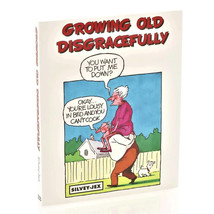 Growing Old Disgracefully Book by Silver Jex - £17.93 GBP