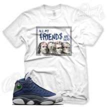 Dead Presidents Sneaker T Shirt For J1 Retro 13 Flint Navy White French Blue - £20.43 GBP+