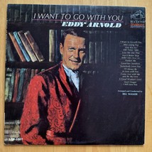 Eddy Arnold - I Want To Go With You - LP Vinyl Record Album - RCA Records-  1966 - £3.73 GBP