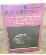 THE RE-IMAGINED TEXT: SHAKESPEARE, ADAPTATION, AND By Jean L. Marsden HC/DJ - £24.60 GBP