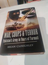 War, Coups and Terror: Pakistan&#39;s Army in Years of Turmoil by Cloughley,... - $10.80