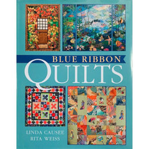 Blue Ribbon Quilts by Linda Causee and Rita Weiss, 14 Quilt Projects, Hardcover - £7.95 GBP