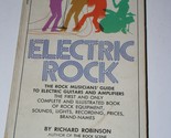 Electric Rock Paperback Book Vintage 1971 1st Printing Richard Robinson - $12.99