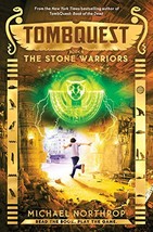 The Stone Warriors (TombQuest, Book 4) (4) [Hardcover] Northrop, Michael - £6.32 GBP