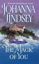 The Magic of You (Malory Novels) [Mass Market Paperback] Johanna Lindsey - £6.84 GBP