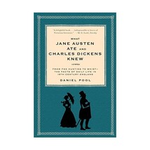 What Jane Austen Ate and Charles Dickens Knew: From Fox Hunting to Whist-The Fac - $23.00