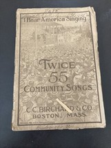 Twice 55 Community Songs I hear America Singing 1919 C C Birchard &amp; Co Boston - £7.47 GBP