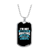 Not Addicted To Hunting Necklace Stainless Steel or 18k Gold Dog Tag 24&quot;... - £37.81 GBP+