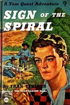 Sign of the Spiral (Tom Quest Adventure #1) by Fran Striker / 1947 Hardc... - $11.39