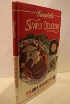 Campbell&#39;s Simply Delicious Recipes Rahaniotis, Angela - $6.44