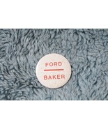 Gerald Ford - Baker Campaign Button / Pin 2 1/4&quot; - $9.99