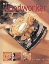 The Practical Woodworker - Stephen Corbett / John Freeman NEW BOOK - £7.08 GBP
